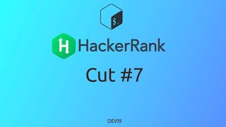 #18 Cut #7 | HackerRank Linux Shell #shellscripting #hackerrank #coding #computerscience #699