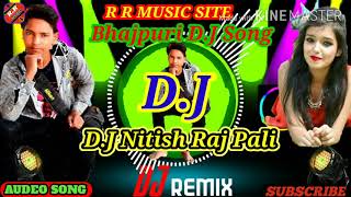 D.J Remix song D.J Nitish raj pali koching me bhet maili Aap log jarur sune