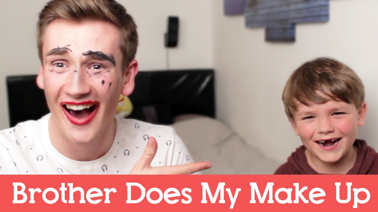 Brother Does My Makeup Youtube