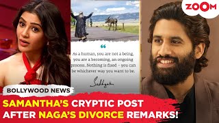 Samantha Ruth Prabhu’s CRYPTIC post after Ex-husband Naga Chaitanya's comment on their DIVORCE!