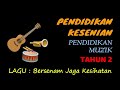 Lagu Pendidikan Kesenian Muzik Tahun 2 ms 42 - Bersenam Jaga Kesihatan