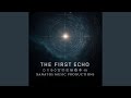 The First Echo