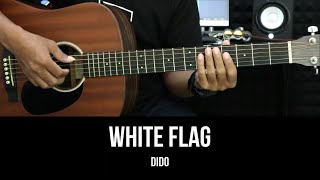 White Flag -  Dido | EASY Guitar Tutorial with Chords / Lyrics - Guitar Lessons
