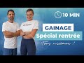 Séance de GAINAGE spéciale RENTRÉE - 10 minutes TOUS NIVEAUX