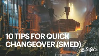 10 Tips for Quick Changeover | How to implement SMED in Critical Machines through Lean Manufacturing