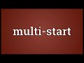 multi start meaning