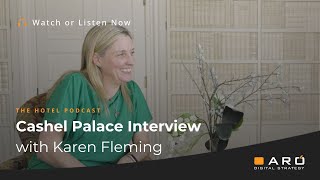 The Cashel Palace Interview with Karen Fleming