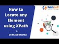 Selenium  Beginner Tutorial 8 -  How to locate any element using XPath - Part 1