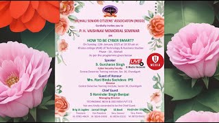 P.H Vaishnav Memorial Seminar | How To Be Cyber Smart? | Mohali Senior Citizen' Association