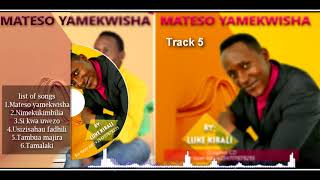 Tambua majira by Luke kibali. Official Audio/mateso yamekwisha album.