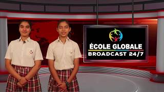 Ecole Globale Broadcast 24/7: Weekly School News!