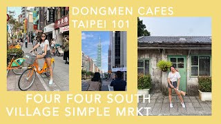 Cafes at YongKang Street🍰☕️ + Taipei 101 Xinyi Dist. 🥯// 東門咖啡館 + 台北101(信義區)