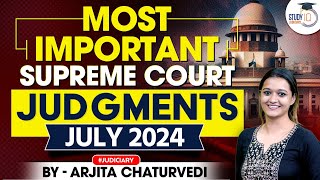 Important Supreme Court Judgements July 2024 | Landmark Supreme Court Judgements 2024