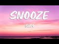 SZA - Snooze (Lyrics)