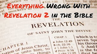 Everything Wrong With Revelation 2 in the Bible