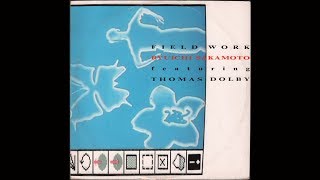 Ryuichi Sakamoto Featuring Thomas Dolby‎ – Field Work (1985) full 12” 45 RPM