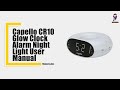 Capello CR10 Glow Clock - User Manual & Safety Precautions