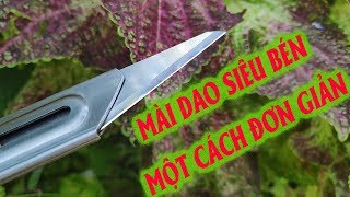 Làm cử mài dao siêu bén và sắc một cách đơn giản -  DIY Knife Sharpening System Jig