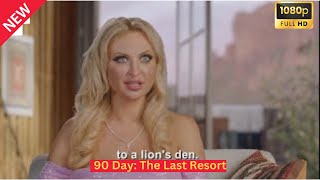 [FULL] 90 Day: The Last Resort Season 2 Episode 7 The Last Rodeo (Jan 7, 2025) HD l 90 days fiance