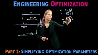 Engineering Optimization Part 2: Simplifying Optimization Parameters