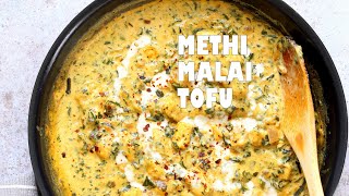 METHI MALAI TOFU - Tofu \u0026 Fenugreek/Spinach in Cream Sauce Indian Recipe | Vegan Richa Recipes