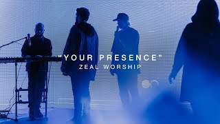 Zeal Worship - Your Presence (3.22.20 Live Stream)