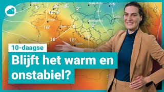 10-daagse: houdt het onstabiele en warme weer aan?