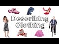 Describing Clothes and Actions . Learn English