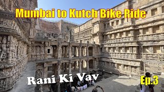 Mumbai - Kutch Ride Day 3, Sun Temple Modhera & Rani Ki Vav Pathan.