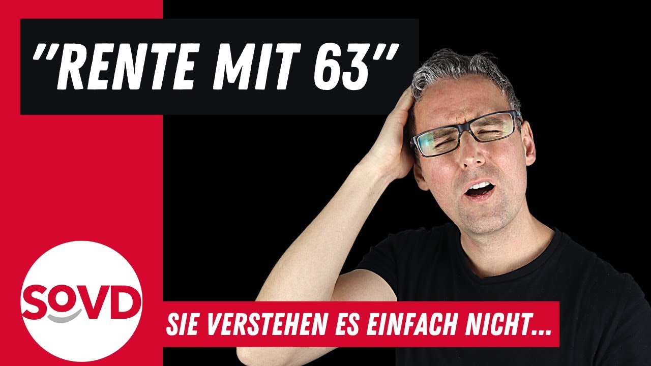 Rente Mit 63: Sie Verstehen Es Einfach Nicht - YouTube