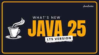 🔥 Java 25 | Game Changer! 🚀 Top Features Explained with Code @Javatechie
