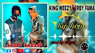 KING WEEZY FT RBY FAMA - Hip Hop (son officiel)