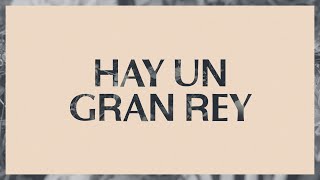 Hay Un Gran Rey (There Is A King) | Video Oficial Con Letras | Elevation Worship