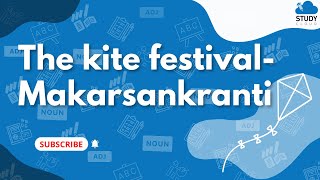 The Kite Festival - Makarsankranti | Unit 3 English | standard 8 | Maharashtra State Board (SSC)