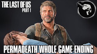 The Last of Us: Part 1 Remake PERMADEATH WHOLE GAME Ending Gameplay - (TLOU REMAKE)