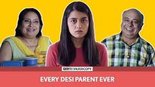 FilterCopy | Every Desi Parent Ever