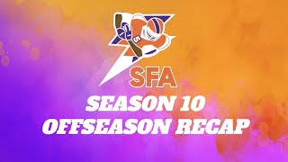 SFA Season 10 Offseason Recap