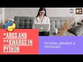 Python Libraries | *args and **kwargs in Python | Tutorial By Perfect E Learning