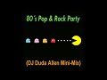 80´s Pop & Rock Party (DJ Duda Allen Mini-Mix)