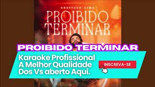 GUSTTAVO LIMA - PROIBIDO TERMINAR - KARAOKE SERTANEJO - PLAYBACK