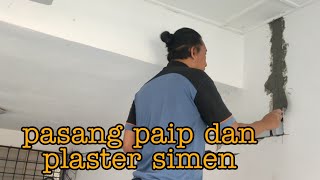 Part 3 pasang paip conduit dan plaster simen