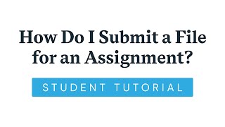 How Do I Submit a File for an Assignment?