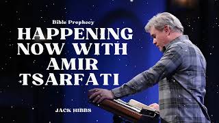 Bible Prophecy - Happening Now with Amir Tsarfati  - Jack Hibbs Message