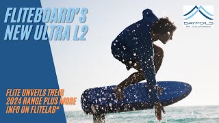 New ULTRA L2! Plus more info on FliteLab* AMP | 2024 Fliteboard product line launch video.