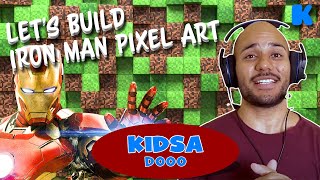 Let's Build Iron Man Pixel Art l Kidsa Dooo l Minecraft