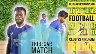 Durgapur Nabaroon Athlete club football tournament Yugo Shanti club vs Nirupam friends ⚽⚽💥