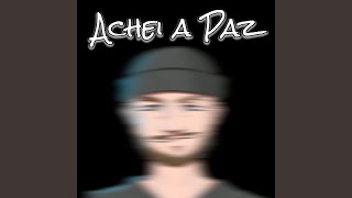 Achei a Paz