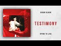 Kodak Black - Testimony (Dying To Live)