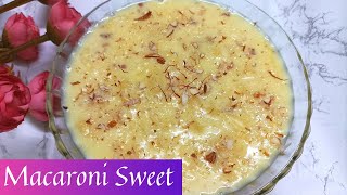 Macaroni Sweet Recipe | Pasta Kheer | Pasta sweet recipe | Pasta Recipes | @masaledarkitchen3294