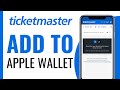 How To Add Ticketmaster Ticket To Apple Wallet - Full Guide (2024)